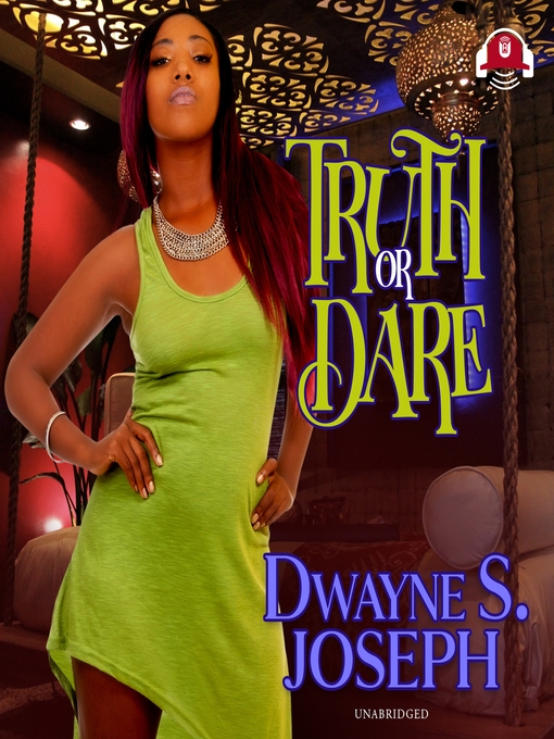 Title details for Truth or Dare by Dwayne S. Joseph - Available